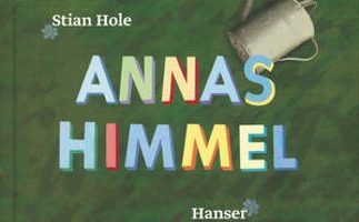 Titel des Buches "Annas Himmel" von Stian Hole, das den 26. Katholischen Kinder- und Jugendbuchpreis erhalten hat
