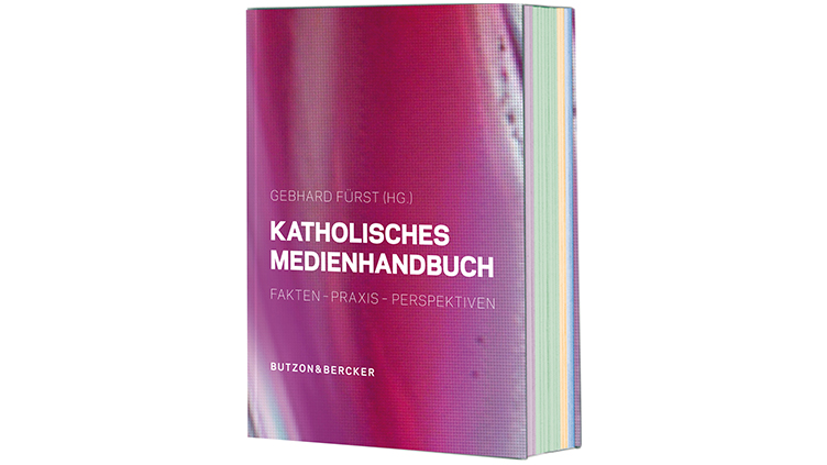 Katholisches Medienhandbuch. Fakten-Praxis-Perspektiven.