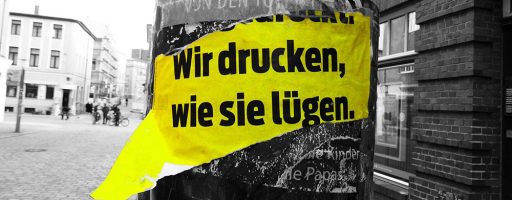 Plakat-Ausriss "Wir drücken, wie sie lügen" - fünfte Gewalt